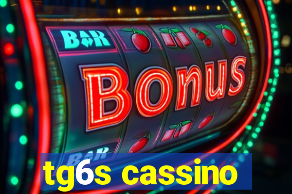 tg6s cassino